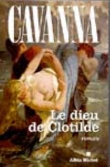 Dieu de Clotilde (Le) (Romans, Nouvelles, Recits (Domaine Francais))