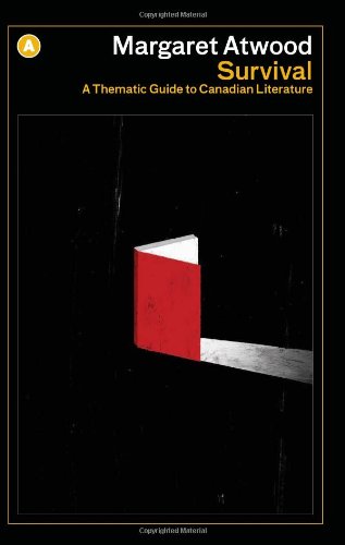 Survival: A Thematic Guide to Canadian Literature (A List)