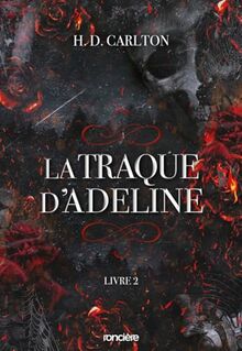 L'ombre d'Adeline. Vol. 2. La traque d'Adeline