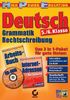 Deutsch 5./6. Klasse - Grammatik+Rechtschreibung