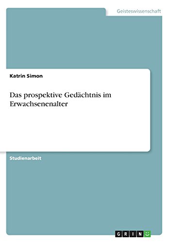Das prospektive Gedächtnis im Erwachsenenalter