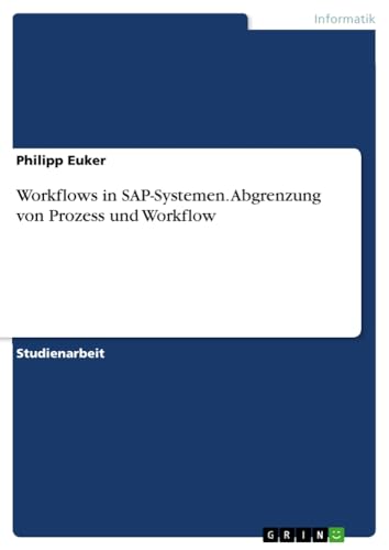 Workflows in SAP-Systemen. Abgrenzung von Prozess und Workflow