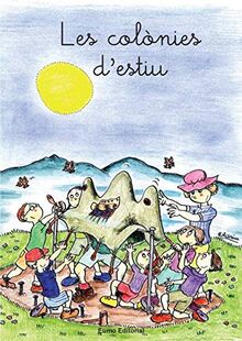 10. Les colònies d'estiu (mudes medials, x, sc, l·l, altres) (Primeres Planes, Band 10)