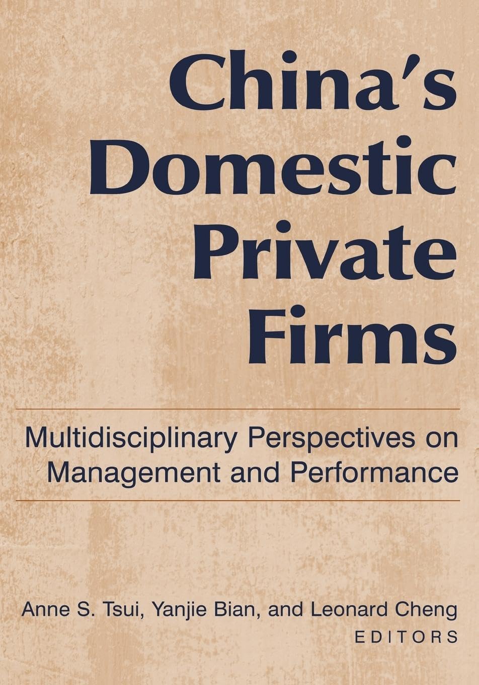 China's Domestic Private Firms: Multidisciplinary Perspectives on Management and Performance
