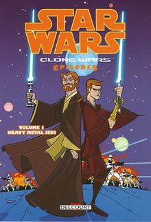 Star Wars : clone wars episodes. Vol. 1. Heavy metal Jedi