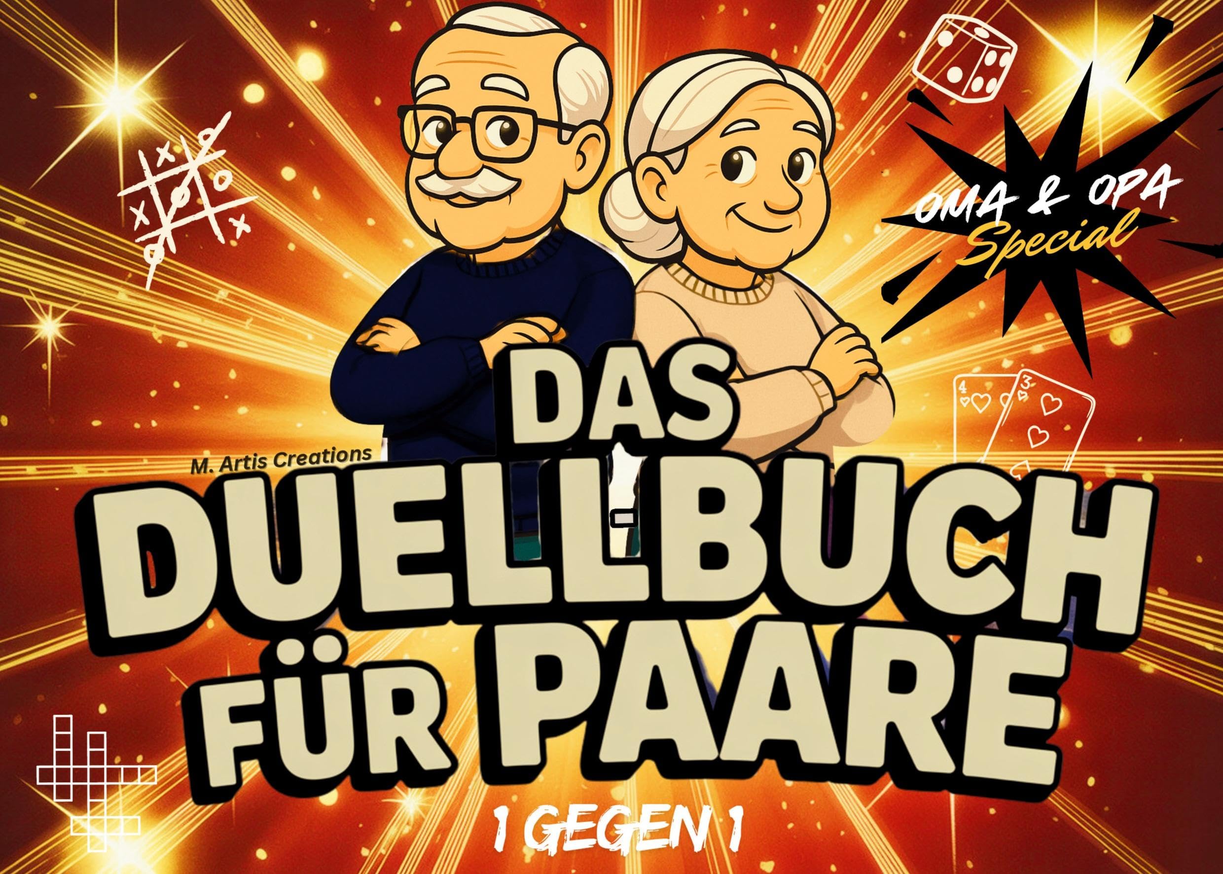 Das Duell-Buch für Paare / Oma & Opa Special: Das perfekte Geschenk für Oma´s & Opa´s, die sich gern duellieren, gemeinsam lachen und Zeit miteinander verbringen. (Duell und Challenge-Bücher)
