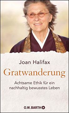 Gratwanderung: Achtsame Ethik für ein nachhaltig bewusstes Leben