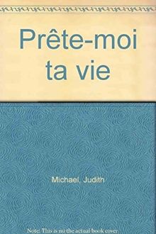 Prête-moi ta vie (Littérature Générale)