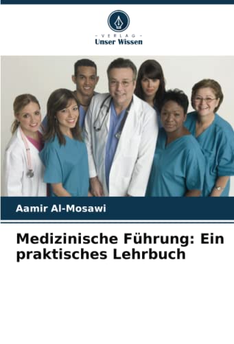 Medizinische Führung: Ein praktisches Lehrbuch: DE