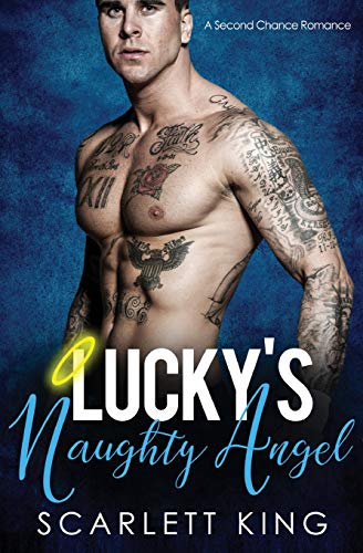 Lucky's Naughty Angel: A Second Chance Romance (Dreams Fulfilled, Band 2)