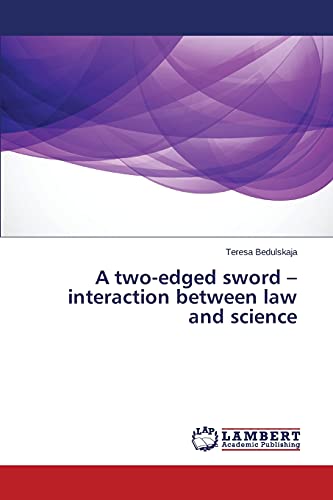 A two-edged sword – interaction between law and science
