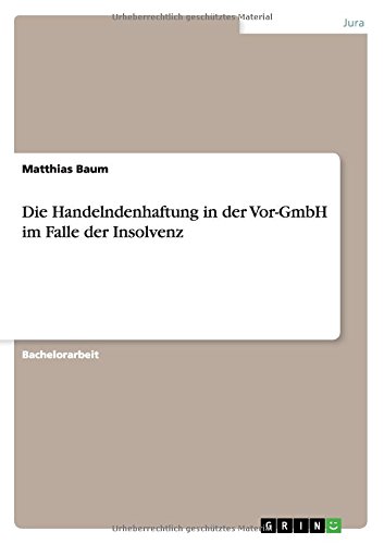 Die Handelndenhaftung in der Vor-GmbH im Falle der Insolvenz