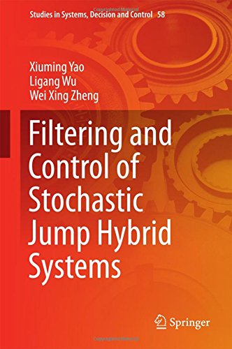 Filtering and Control of Stochastic Jump Hybrid Systems (Studies in Systems, Decision and Control)
