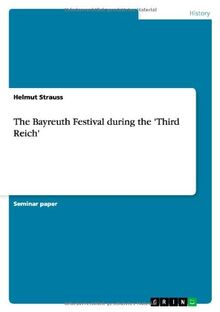 The Bayreuth Festival during the 'Third Reich'