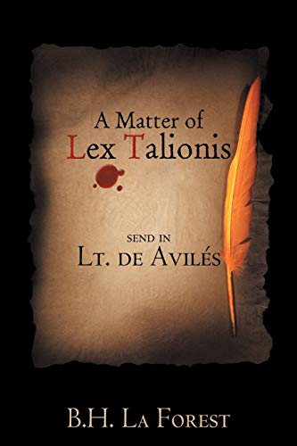 A Matter of Lex Talionis: Send in Lt. De Avilés: Send in Lt. de Avil S