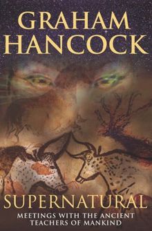 Supernatural: Meetings with the Ancient Teachers of Mankind