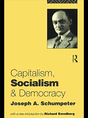 Schumpeter, Joseph A. Capitalism, Socialism And Democracy