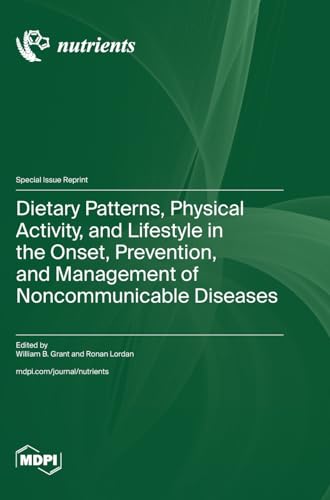 Dietary Patterns, Physical Activity, and Lifestyle in the Onset, Prevention, and Management of Noncommunicable Diseases