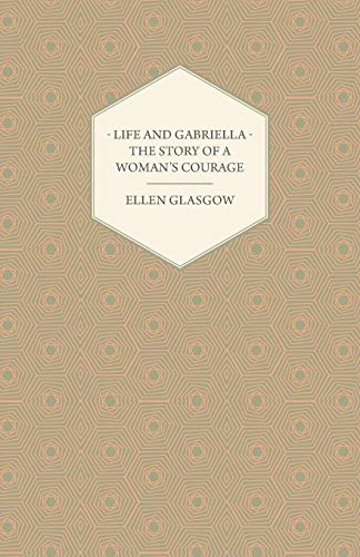 Life and Gabriella - The Story of a Woman's Courage