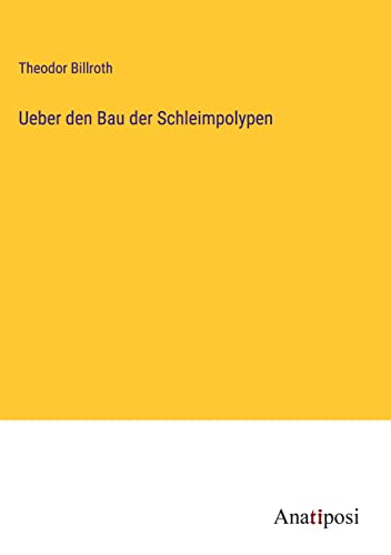 Ueber den Bau der Schleimpolypen
