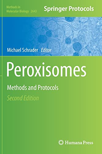 Peroxisomes: Methods and Protocols (Methods in Molecular Biology, 2643, Band 2643)