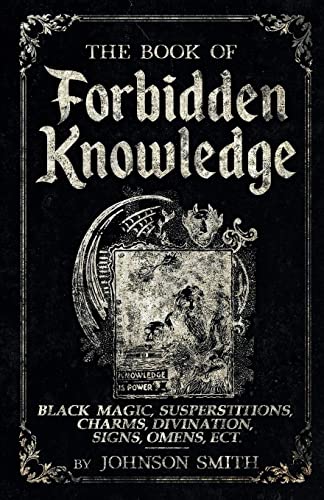Johnson Smith The Book Of Forbidden Knowledge, Black Magic, Superstitions, Charms, Divination, Signs, Omens Etc