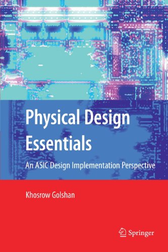 Physical Design Essentials: An ASIC Design Implementation Perspective