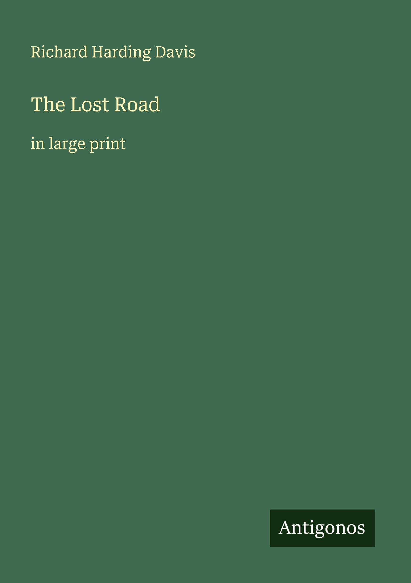 The Lost Road: in large print