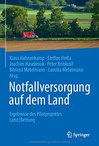 Notfallversorgung auf dem Land: Ergebnisse des Pilotprojektes Land|Rettung