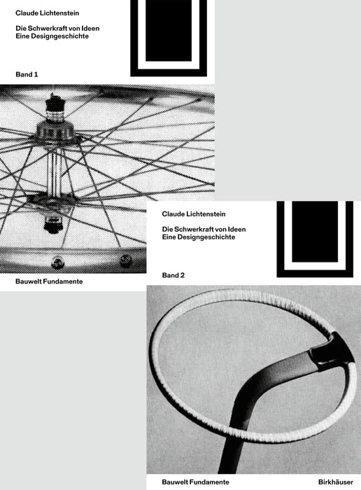 Die Schwerkraft von Ideen Band 1 und 2: Eine Designgeschichte (Bauwelt Fundamente, 170, 171)