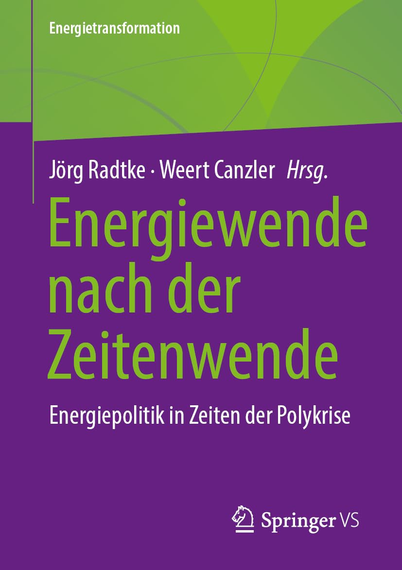 Energiewende nach der Zeitenwende: Energiepolitik in Zeiten der Polykrise (Energietransformation)