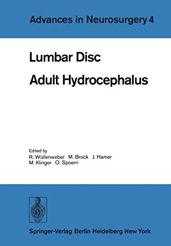 Lumbar Disc Adult Hydrocephalus: Proceedings of the 27th Annual Meeting of the Deutsche Gesellschaft für Neurochirurgie, Berlin, September 12-15, 1976 (Advances in Neurosurgery, 4, Band 4)
