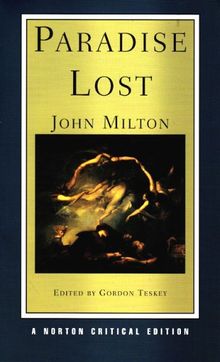 Paradise Lost: An Authoritative Text, Backgrounds and Sources, Criticism (Norton Critical Editions)