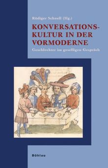 Konversationskultur in der Vormoderne: Geschlechterbim geselligen Gespräch