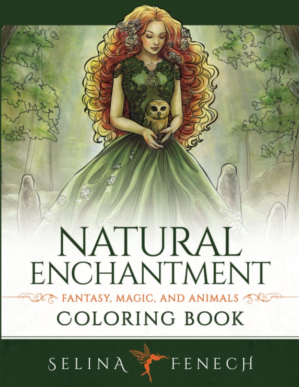 Selina Fenech Natural Enchantment Coloring Book - Fantasy, Magic, And Animals