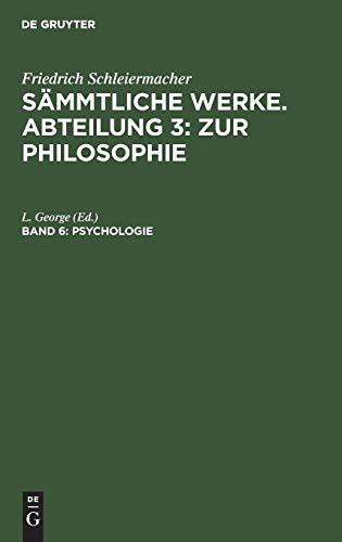 Psychologie (Friedrich Schleiermacher: Sämmtliche Werke. Abteilung 3: Zur Philosophie)