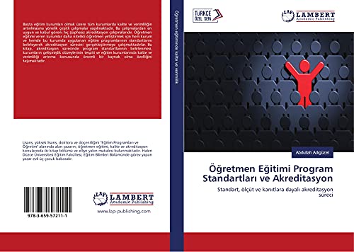 Ögretmen Egitimi Program Standartlari ve Akreditasyon: Standart, ölçüt ve kanitlara dayali akreditasyon süreci