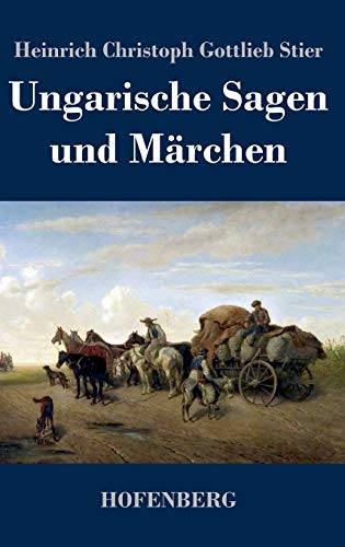 Ungarische Sagen und Märchen