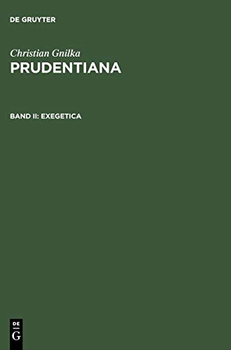 Exegetica: Volume II. Exegetica (Christian Gnilka: Prudentiana)