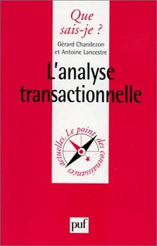 L'analyse transactionnelle (Que Sais-Je ?)