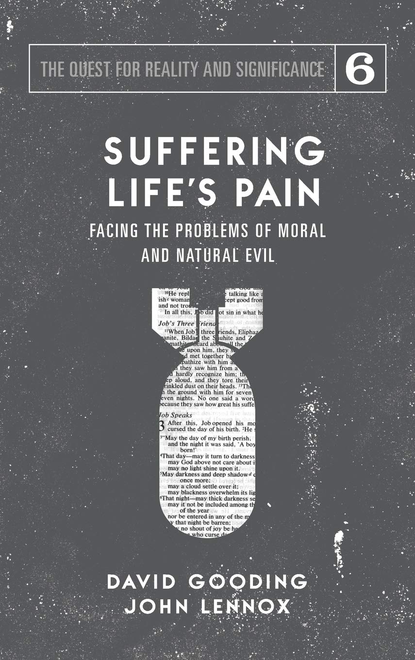 Gooding, David W. Suffering Life's Pain, Facing The Problems Of Moral And Natural Evil (Quest For Reality And Significance, Band 6)