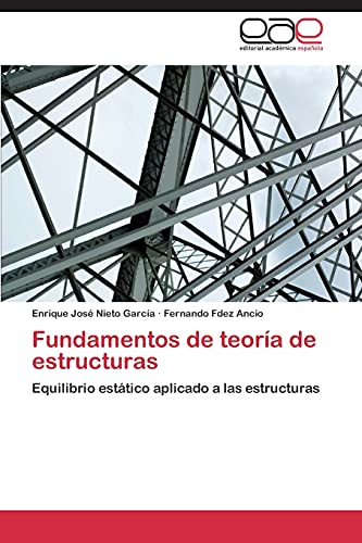 Fundamentos de teoría de estructuras: Equilibrio estático aplicado a las estructuras