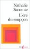 L'Ere du soupçon (Collection Folio/Essais)