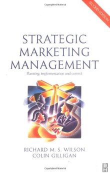 Strategic Marketing Management: Planning, Implementation and Control (Butterworth-Heinemann Marketing Series)