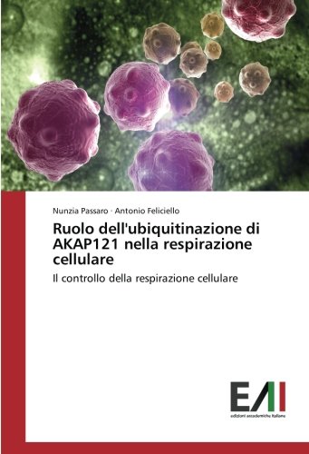 Ruolo dell'ubiquitinazione di AKAP121 nella respirazione cellulare: Il controllo della respirazione cellulare
