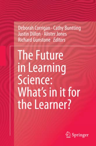 The Future in Learning Science: What’s in it for the Learner?