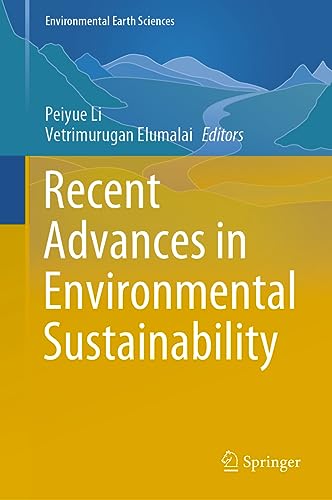 Recent Advances in Environmental Sustainability (Environmental Earth Sciences)