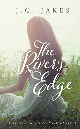 The River's Edge (The River's Trilogy, Band 1)