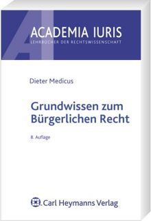 Grundwissen zum Bürgerlichen Recht: Ein Basisbuch zu den Anspruchsgrundlagen