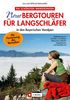 Neue Bergtouren für Langschläfer - Halbtagestouren mit Infos zur Anfahrt, Gehzeiten, Einkehrmöglichkeiten und Detailkarten: in den bayerischen Voralpen